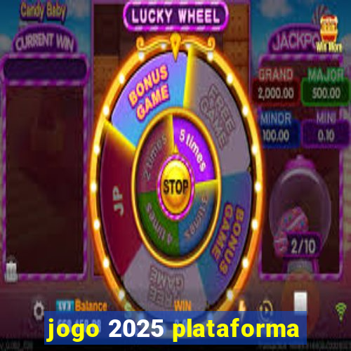 jogo 2025 plataforma